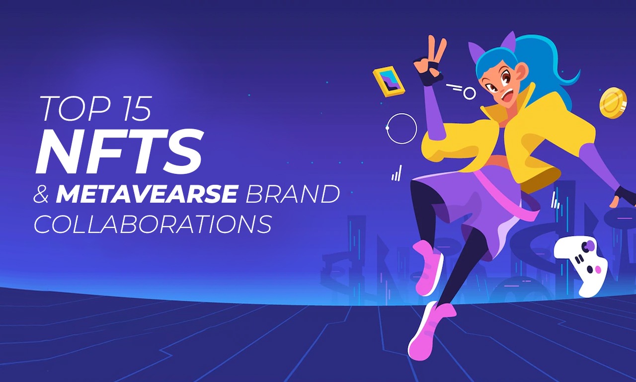 Top 15 NFTs and Metaverse Brand